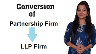 How to Convert Partnership Firm into LLP [upl. by Boigie]