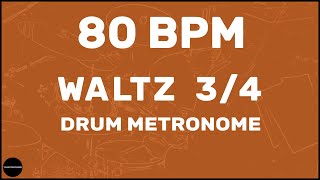 Waltz 34  Drum Metronome Loop  80 BPM [upl. by Kynthia]