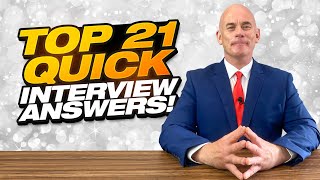 TOP 21 QUICK ANSWERS TO JOB INTERVIEW QUESTIONS [upl. by Inge]