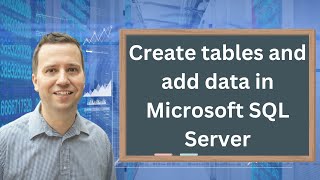 Creating tables and adding data in Microsoft SQL Server  using GUI and TSQL code [upl. by Pare]