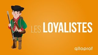 Les loyalistes  Histoire  Alloprof [upl. by Ridley]