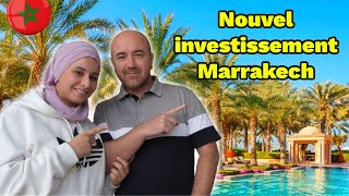 NOTRE nouvel INVESTISSEMENT à MARRAKECH [upl. by Eecak]