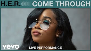 HER  Come Through Live Performance  Vevo [upl. by Ivana]