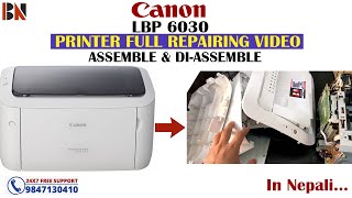 Canon LBP 6030 Printer Repair  Full Servicing  Assemble amp Diassemble  StepWise Full Detail Video [upl. by Ahsienaj]