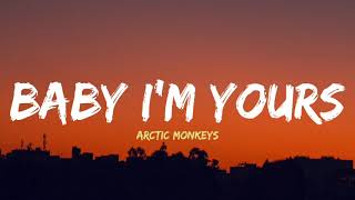 Arctic Monkeys  Baby Im yours Lyrics [upl. by Leuqim]