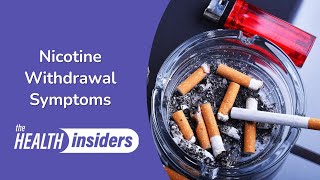 Nicotine Withdrawal Symptoms  Health Insiders [upl. by Acira]