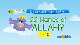 The 99 Names Allah 1 to 10  Learning with Zaky Series [upl. by Anoerb240]