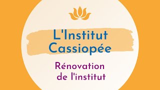 Rénovation institut de formation en sophrologie Cassiopée [upl. by Aita]