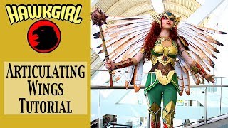 Hawkgirl Cosplay Tutorial  Articulating Wings [upl. by Wolliw]