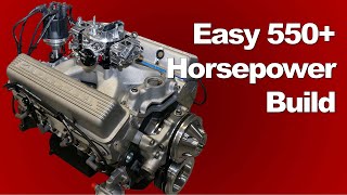 Easy 550Plus Horsepower Chevy Build Naturally Aspirated [upl. by Edric]