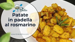 Patate in padella con rosmarino Croccanti fuori morbide dentro [upl. by Eunice]