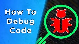 Best Debugging Tips For Beginners [upl. by Dwain905]