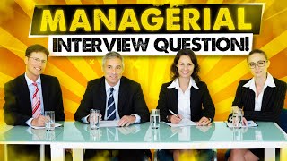 TOP 21 MANAGERIAL Interview Questions and ANSWERS How to PASS a Management Job Interview [upl. by Black]