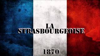 LA STRASBOURGEOISE  Chant militaire [upl. by Aldarcy]