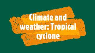 Climate and weather Tropical cyclones [upl. by Inaffets664]