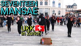 KPOP DANCING IN PUBLIC SEVENTEEN세븐틴 MANSAE만세in SwitzerlandUKK Dance [upl. by Assirahs]