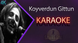 Koyverdun Gittun Beni Gelavera Deresi karaoke [upl. by Dine]