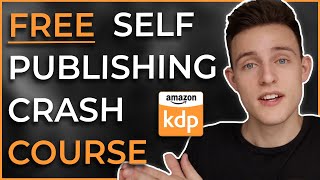 FREE Self Publishing Crash Course Learn How To Publish a Book TODAY [upl. by Cirederf]