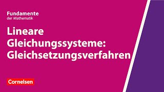 Lineare Gleichungssysteme Gleichsetzungsverfahren  Fundamente der Mathematik  Erklärvideo [upl. by Essirehc]