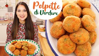 POLPETTE DI VERDURE Fritte o al Forno  Ricetta facilissima  Vegetable Meatballs [upl. by Adal934]