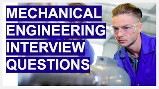 MECHANICAL ENGINEERING INTERVIEW QUESTIONS amp ANSWERS [upl. by Stephie7]