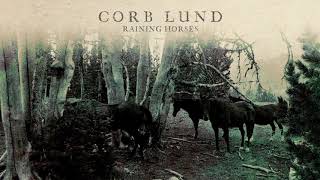 Corb Lund  quotRaining Horsesquot Audio Only [upl. by Aciraa]