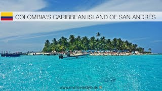 SAN ANDRÉS COLOMBIA  CARIBBEAN ISLAND IN THE BLUE SEA [upl. by Bolitho]