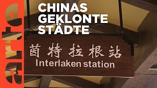 Weltstädte kopiert in China  ARTE Reportage [upl. by Beeck569]