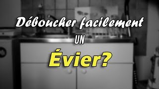 Tutoriel  Comment déboucher facilement un évier [upl. by Hufnagel399]