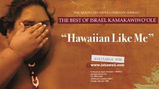 OFFICIAL Israel quotIZquot Kamakawiwoʻole  Hawaiian Like Me [upl. by Darby158]