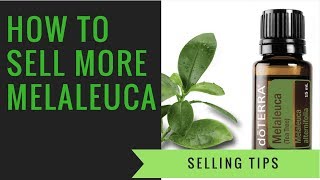 How to Sell Melaleuca  Melaleuca Selling Tips [upl. by Arsuy]