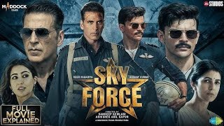 Sky Force Full Movie 2025  Akshay Kumar Blockbuster Full Action Movie Sky Force  Akshay Kumar [upl. by Mosira]