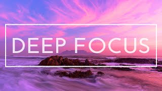 Deep Focus Music  4 Hours Of Music For Studying Concentration And Work [upl. by Enecnarf]