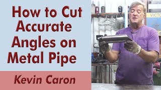 How to Cut Pipe Angles Accurately  Kevin Caron [upl. by Botzow]