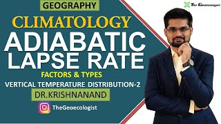 Adiabatic Lapse Rate  Factors and Types  Climatology  Dr Krishnanand [upl. by Shina]