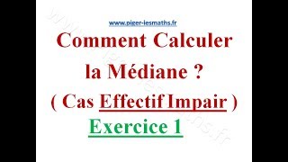 Comment Calculer la médiane statistique Effectif Impair  Pigerlesmaths  Exercice 1 [upl. by Salter234]