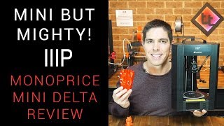 Monoprice Mini Delta review [upl. by Xanthus908]