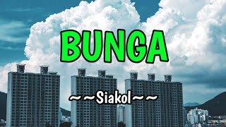 Bunga  Siakol KARAOKE VERSION [upl. by Mapes]