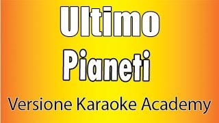 Ultimo  Pianeti Versione Karaoke Academy Italia [upl. by Cardon]