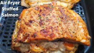 EASY AIR FRYER STUFFED SALMON RECIPE  STUFFED SALMON IN THE AIR FRYER [upl. by Cherilyn]