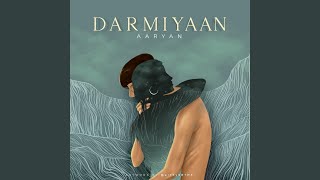 Darmiyaan [upl. by Eirrehc]