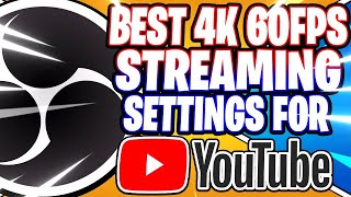 OBS Studio Best 4K 2160p UHD YouTube Streaming Settings for 30fps amp 60fps OBS Studio Tutorial [upl. by Ihculo752]