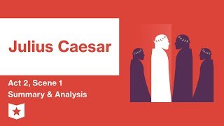 Julius Caesar by Shakespeare  Act 2 Scene 1 Summary amp Analysis [upl. by Nahpos430]