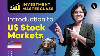 Introduction to US Stock Markets  Investment Masterclass [upl. by Miner]