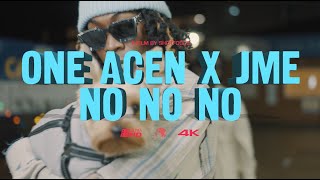 No No No  One Acen X Jme [upl. by Kung]