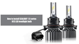 How to Install H139008 LED Headlight Bulbs  SEALIGHT S1 Series [upl. by Sylas]