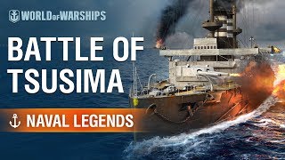 Naval Legends Battle of Tsushima  World of Warships [upl. by Renferd]