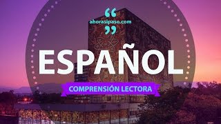 Español » Comprensión de textos  Examen UNAM 2022 [upl. by Oralee]