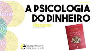 Livro A Psicologia do Dinheiro  Resumo [upl. by Yael]