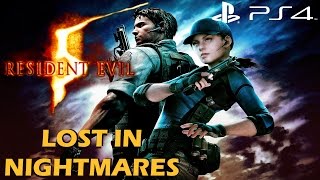 Resident Evil 5 PS4  Lost In Nightmares Gameplay Full Walkthrough 1080P 60FPS [upl. by Ecarg128]